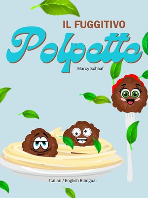 cover image of IL Fuggitivo Polpette (Italian/ English Bilingual) the Runaway Polpette